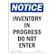 Signmission OSHA Notice Sign, 10" H, 7" W, Aluminum, NOTICE Inventory In Progress Do Not Enter Sign, Portrait OS-NS-A-710-V-15837 - alternate 1